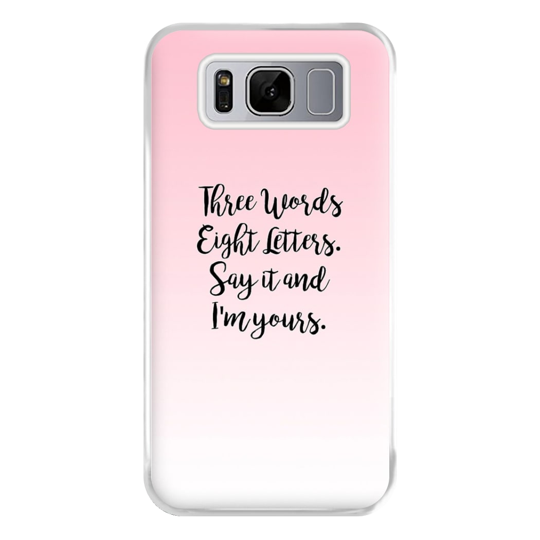 Three Words, Eight Letters - Gossip Phone Case for Galaxy S8 Plus