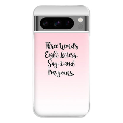 Three Words, Eight Letters - Gossip Phone Case for Google Pixel 8 Pro