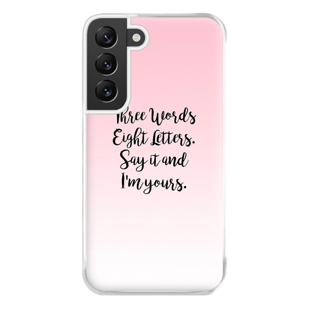 Three Words, Eight Letters - Gossip Phone Case for Galaxy S22 Plus