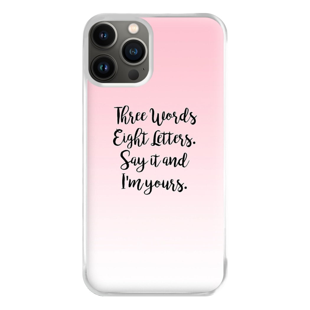 Three Words, Eight Letters - Gossip Phone Case for iPhone 11 Pro Max