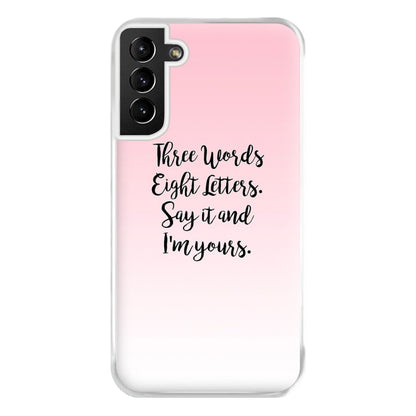 Three Words, Eight Letters - Gossip Phone Case for Galaxy S21 Plus