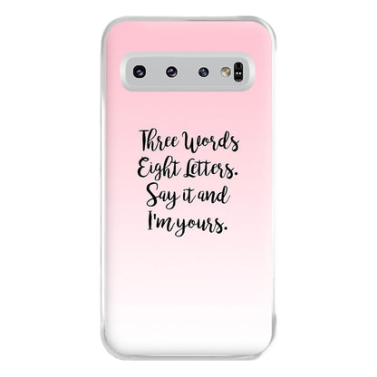 Three Words, Eight Letters - Gossip Phone Case for Galaxy S10 Plus