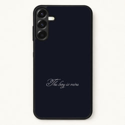 The Boy Is Mine Phone Case for Galaxy A17