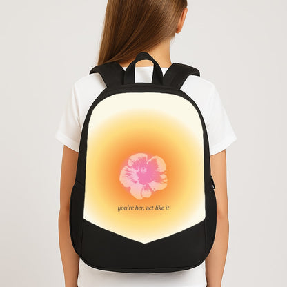 You're Her, Act Like It Backpack