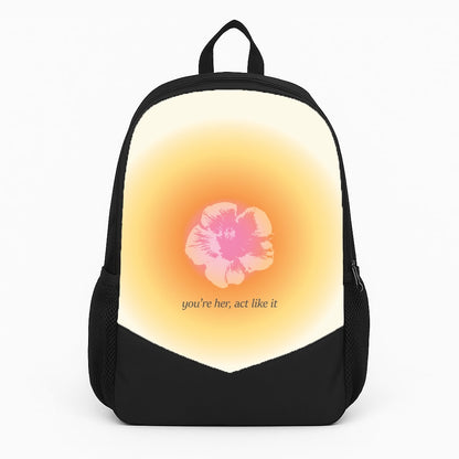 You're Her, Act Like It Backpack