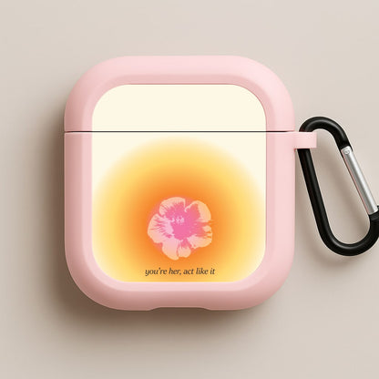 You're Her, Act Like It Pink AirPods Case
