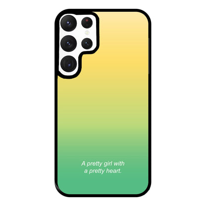 A Pretty Girl With A Pretty Heart Phone Case for Galaxy S22 Ultra