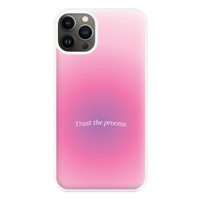 Trust The Process Pink Gradient Phone Case for iPhone 13