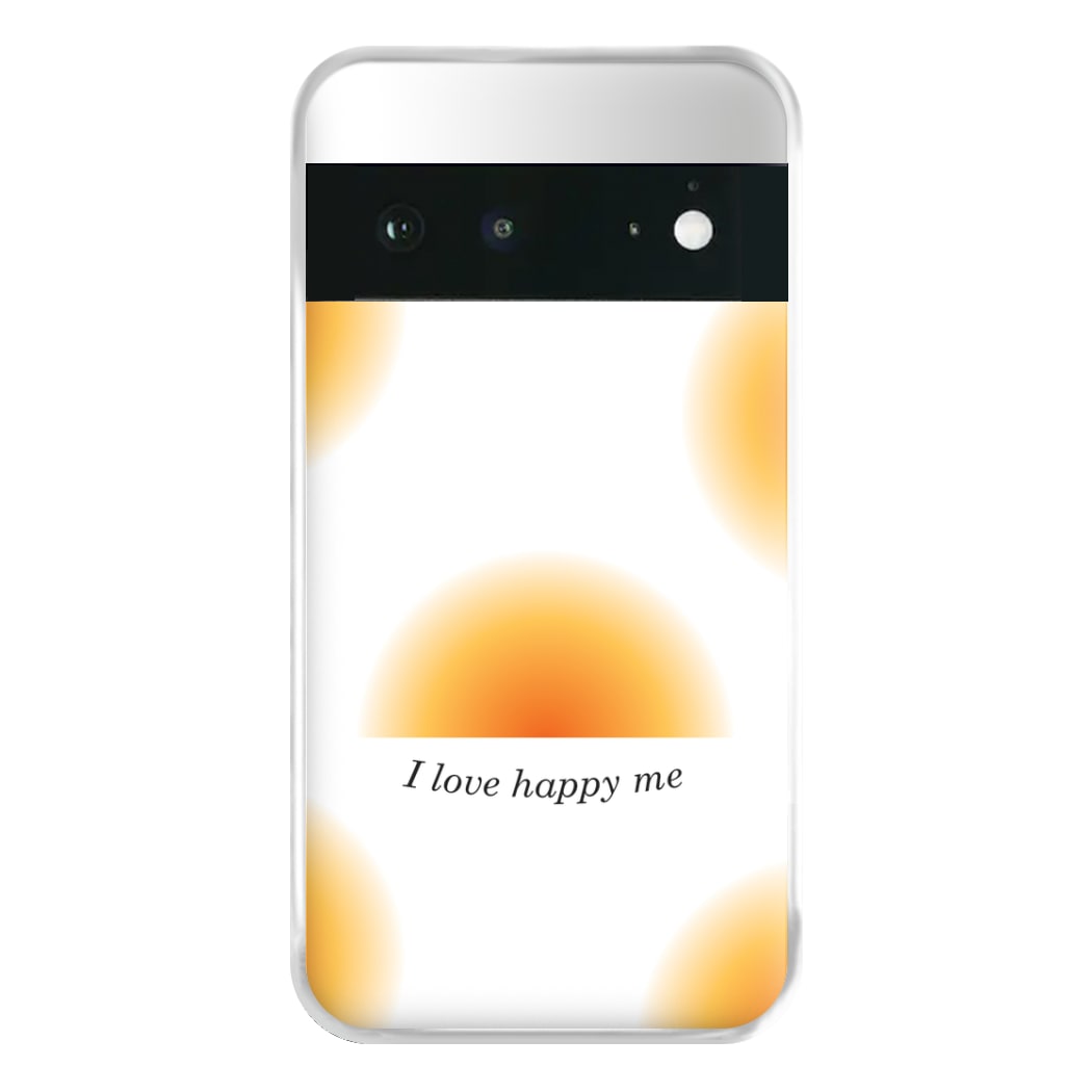 I Love Happy Me Gradient Pattern Phone Case for Google Pixel 6a