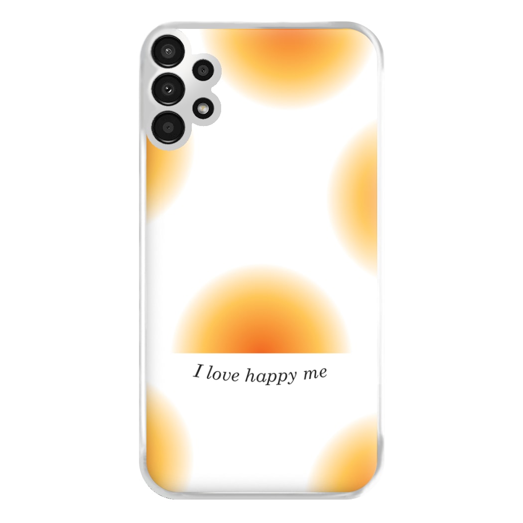 I Love Happy Me Gradient Pattern Phone Case for Galaxy A13