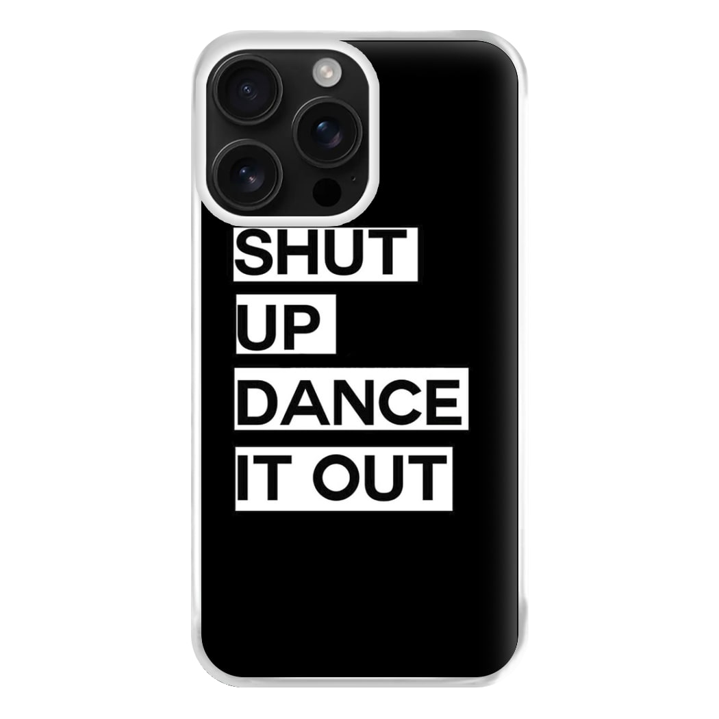 Shut Up Dance It Out - Grey's Phone Case