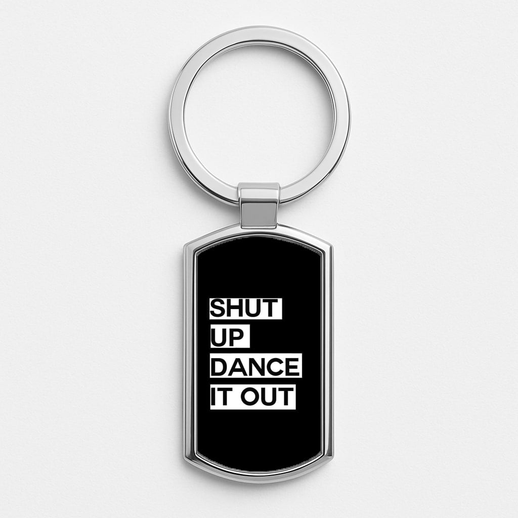 Shut Up Dance It Out - Grey's Silver Keyring