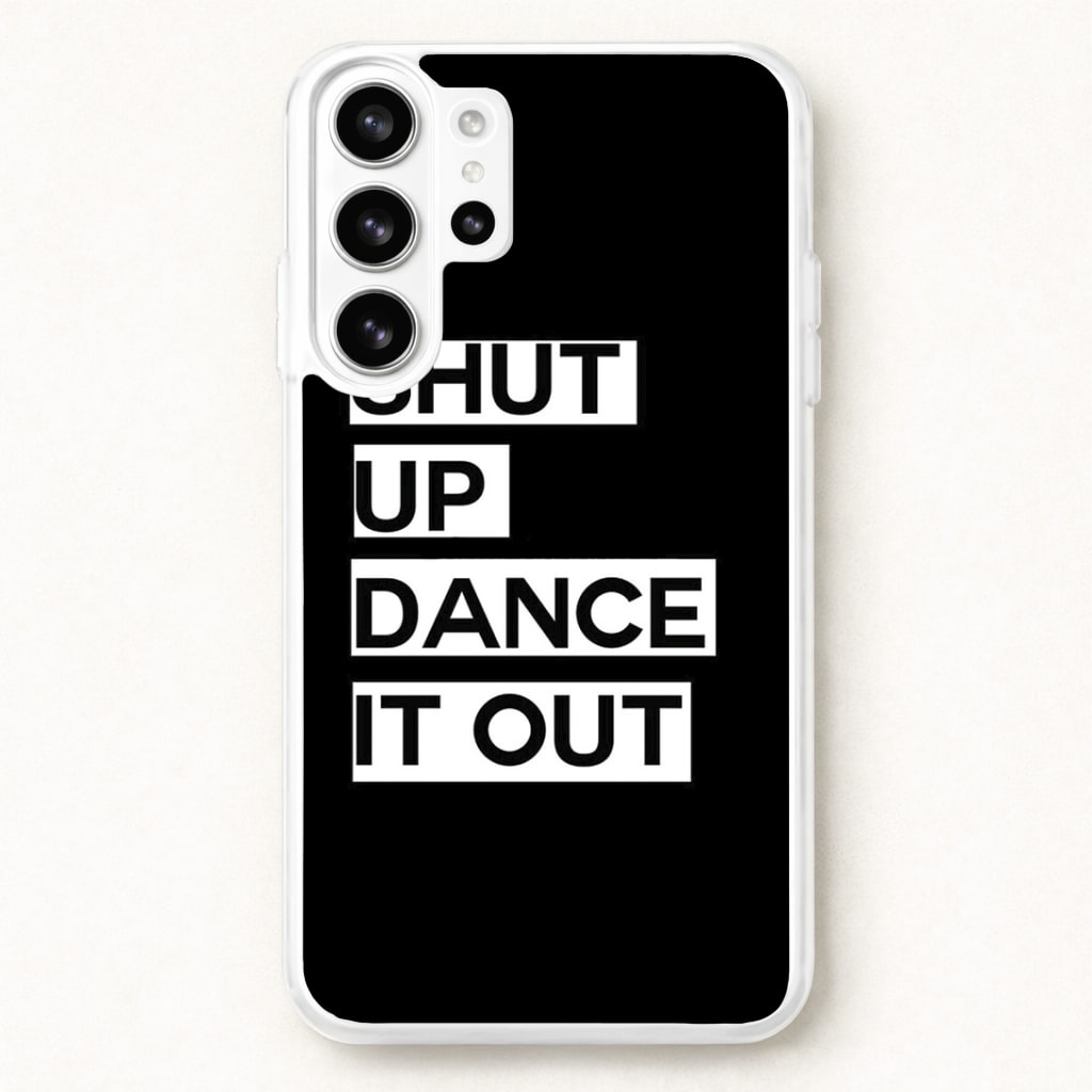 Shut Up Dance It Out - Grey's Phone Case for Galaxy S26 Ultra