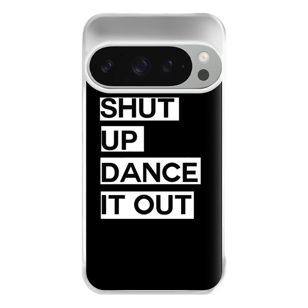 Shut Up Dance It Out - Grey's Phone Case for Google Pixel 9 Pro XL