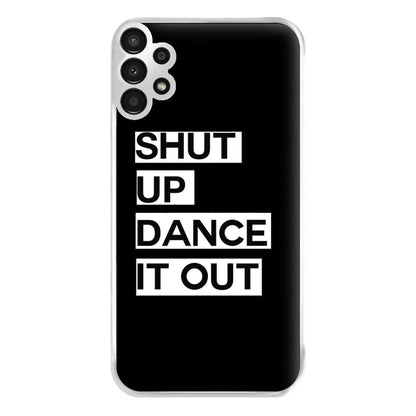 Shut Up Dance It Out - Grey's Phone Case for Galaxy A13