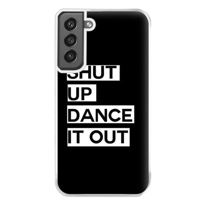 Shut Up Dance It Out - Grey's Phone Case for Galaxy S21FE