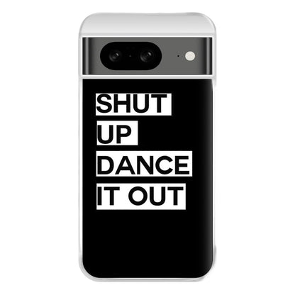 Shut Up Dance It Out - Grey's Phone Case for Google Pixel 8