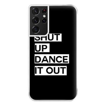 Shut Up Dance It Out - Grey's Phone Case for Galaxy S21 Ultra