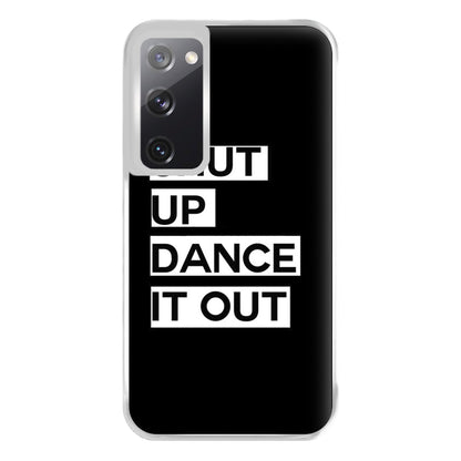 Shut Up Dance It Out - Grey's Phone Case for Galaxy S20FE