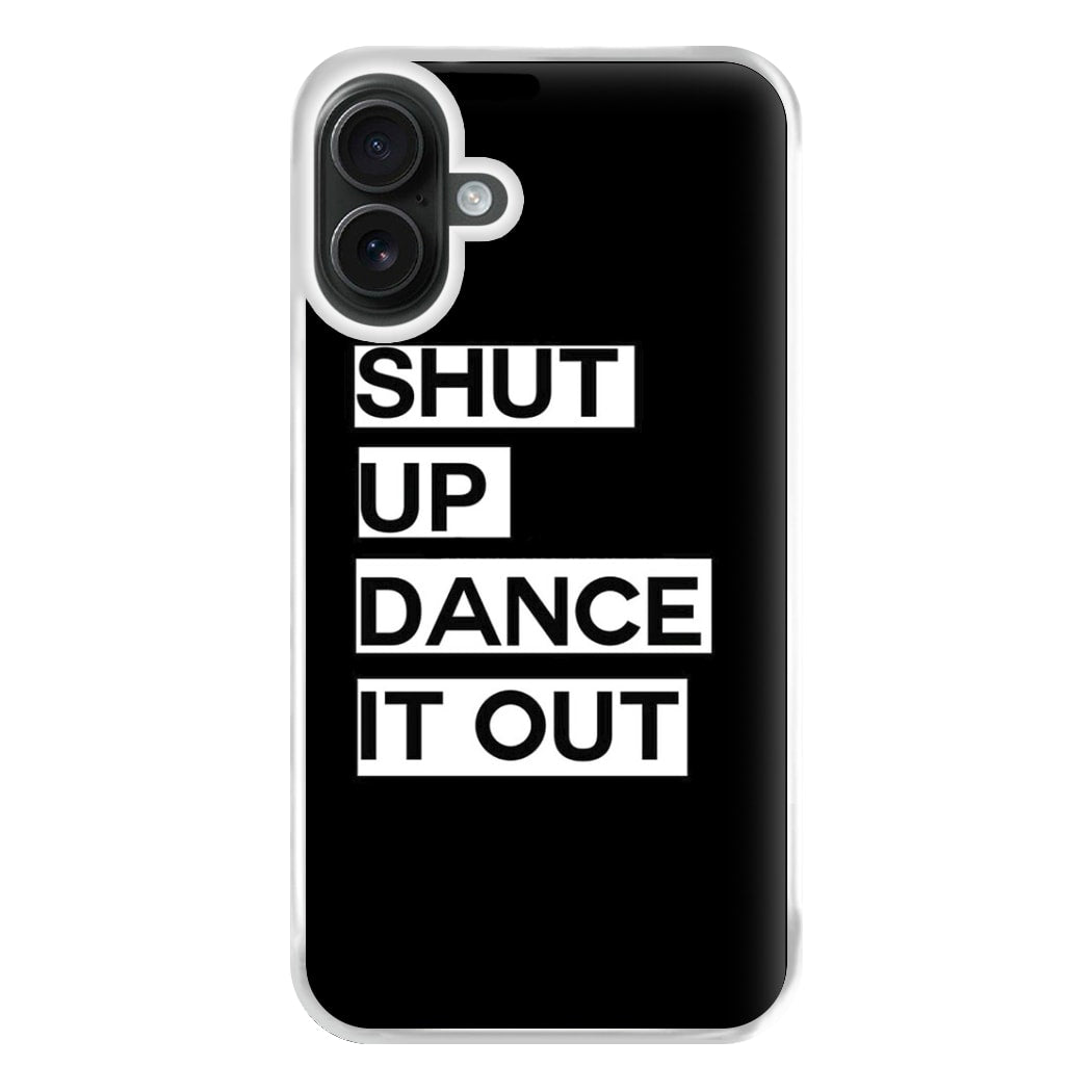 Shut Up Dance It Out - Grey's Phone Case for iPhone 16 Plus