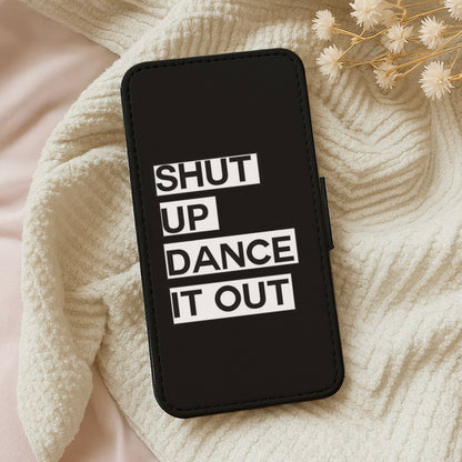 Shut Up Dance It Out - Grey's Wallet Phone Case