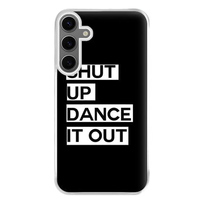 Shut Up Dance It Out - Grey's Phone Case for Galaxy S24FE