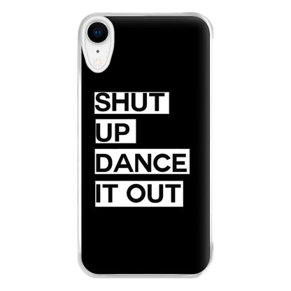 Shut Up Dance It Out - Grey's Phone Case for iPhone XR