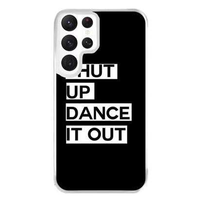 Shut Up Dance It Out - Grey's Phone Case for Galaxy S22 Ultra