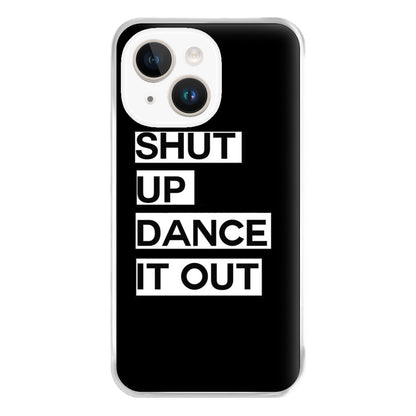 Shut Up Dance It Out - Grey's Phone Case for iPhone 14 Plus