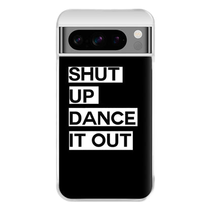 Shut Up Dance It Out - Grey's Phone Case for Google Pixel 8 Pro