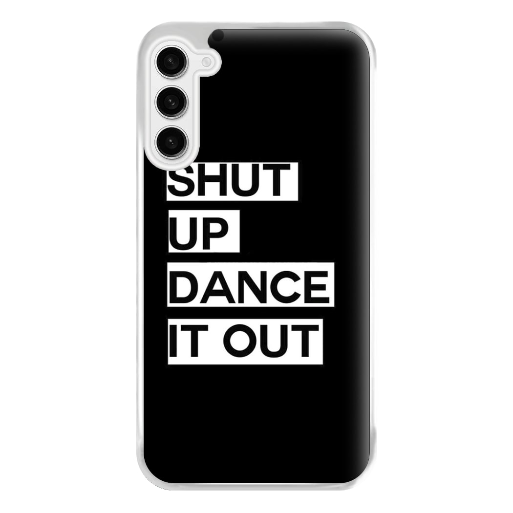 Shut Up Dance It Out - Grey's Phone Case for Galaxy S23FE