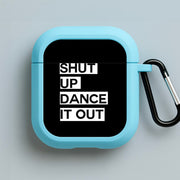 Shut Up Dance It Out - Grey's AirPods Case 3