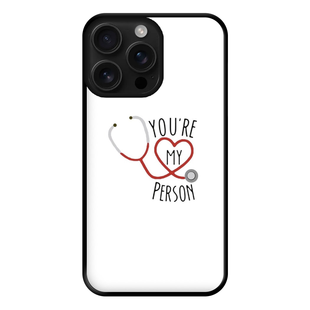 You're My Person - Grey's Phone Case