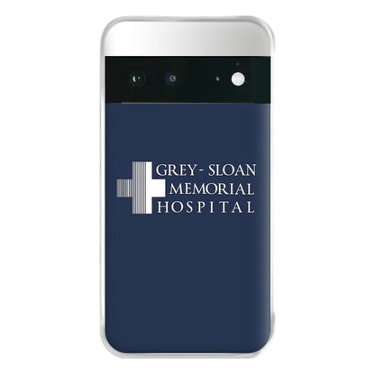 Grey - Sloan Memorial Hospital - Grey's Phone Case for Google Pixel 6a