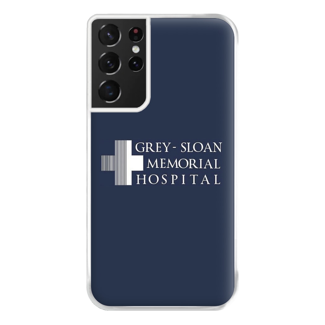 Grey - Sloan Memorial Hospital - Grey's Phone Case for Galaxy S21 Ultra