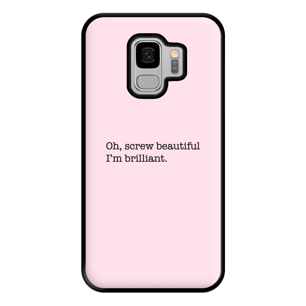 Oh, Screw Beautiful I'm Brilliant - Grey's Phone Case for Galaxy S9 Plus