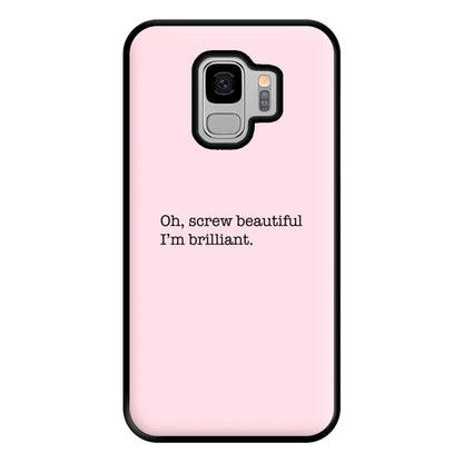 Oh, Screw Beautiful I'm Brilliant - Grey's Phone Case for Galaxy S9 Plus