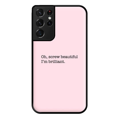 Oh, Screw Beautiful I'm Brilliant - Grey's Phone Case for Galaxy S21 Ultra