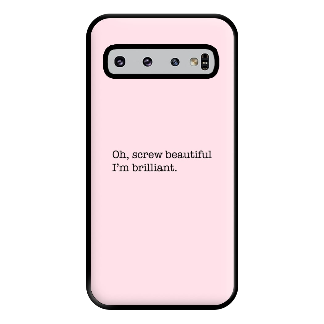 Oh, Screw Beautiful I'm Brilliant - Grey's Phone Case for Galaxy S10 Plus