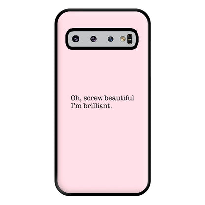 Oh, Screw Beautiful I'm Brilliant - Grey's Phone Case for Galaxy S10 Plus