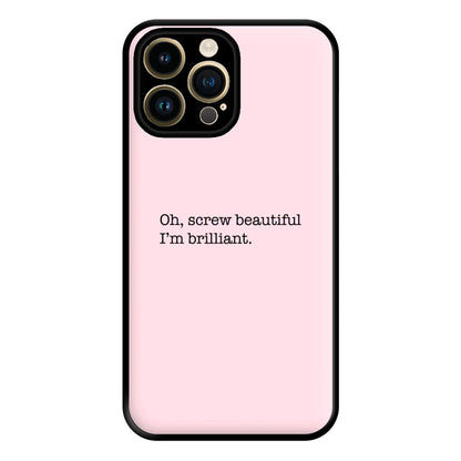 Oh, Screw Beautiful I'm Brilliant - Grey's Phone Case for iPhone 14 Pro Max