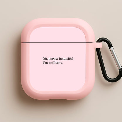 Oh, Screw Beautiful I'm Brilliant - Grey's Pink AirPods Case