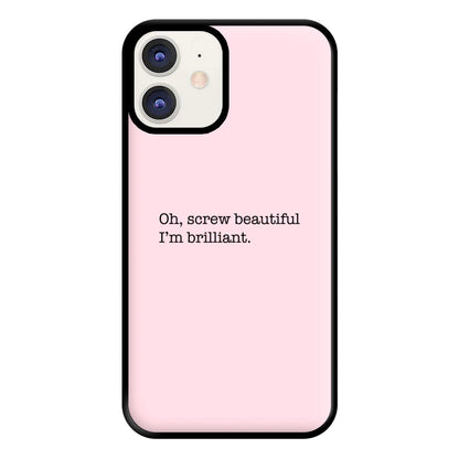 Oh, Screw Beautiful I'm Brilliant - Grey's Phone Case for iPhone 12 / 12 Pro