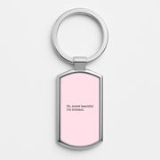 Oh, Screw Beautiful I'm Brilliant - Grey's Luxury Keyring 1