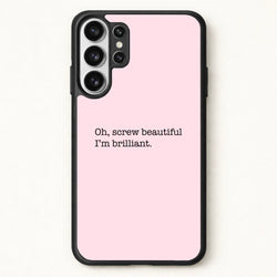 Oh, Screw Beautiful I'm Brilliant - Grey's Phone Case for Galaxy S26 Ultra