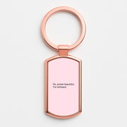 Oh, Screw Beautiful I'm Brilliant - Grey's Luxury Keyring 4