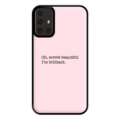 Oh, Screw Beautiful I'm Brilliant - Grey's Phone Case for Galaxy A71