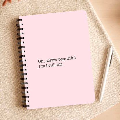Oh, Screw Beautiful I'm Brilliant - Grey's Notepad