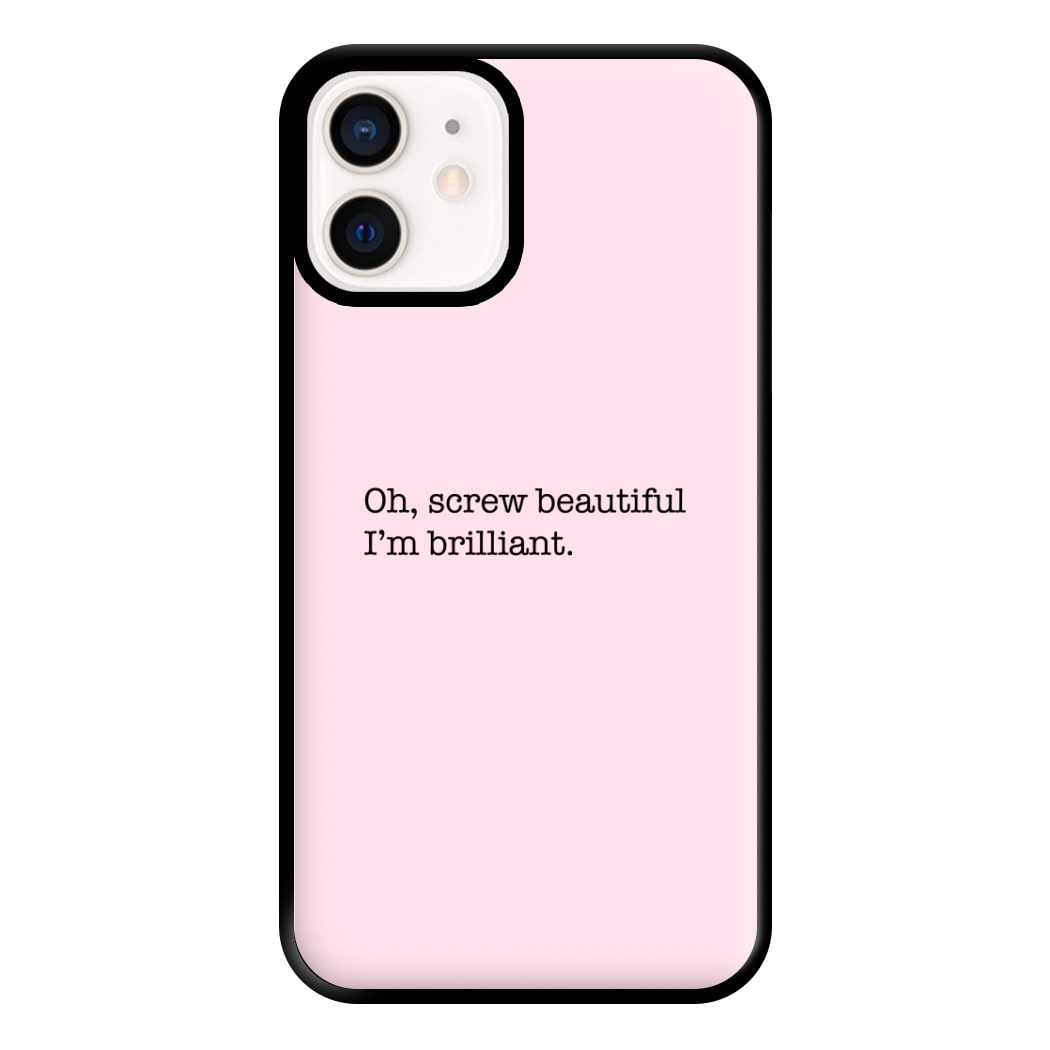 Oh, Screw Beautiful I'm Brilliant - Grey's Phone Case for iPhone 12 Mini