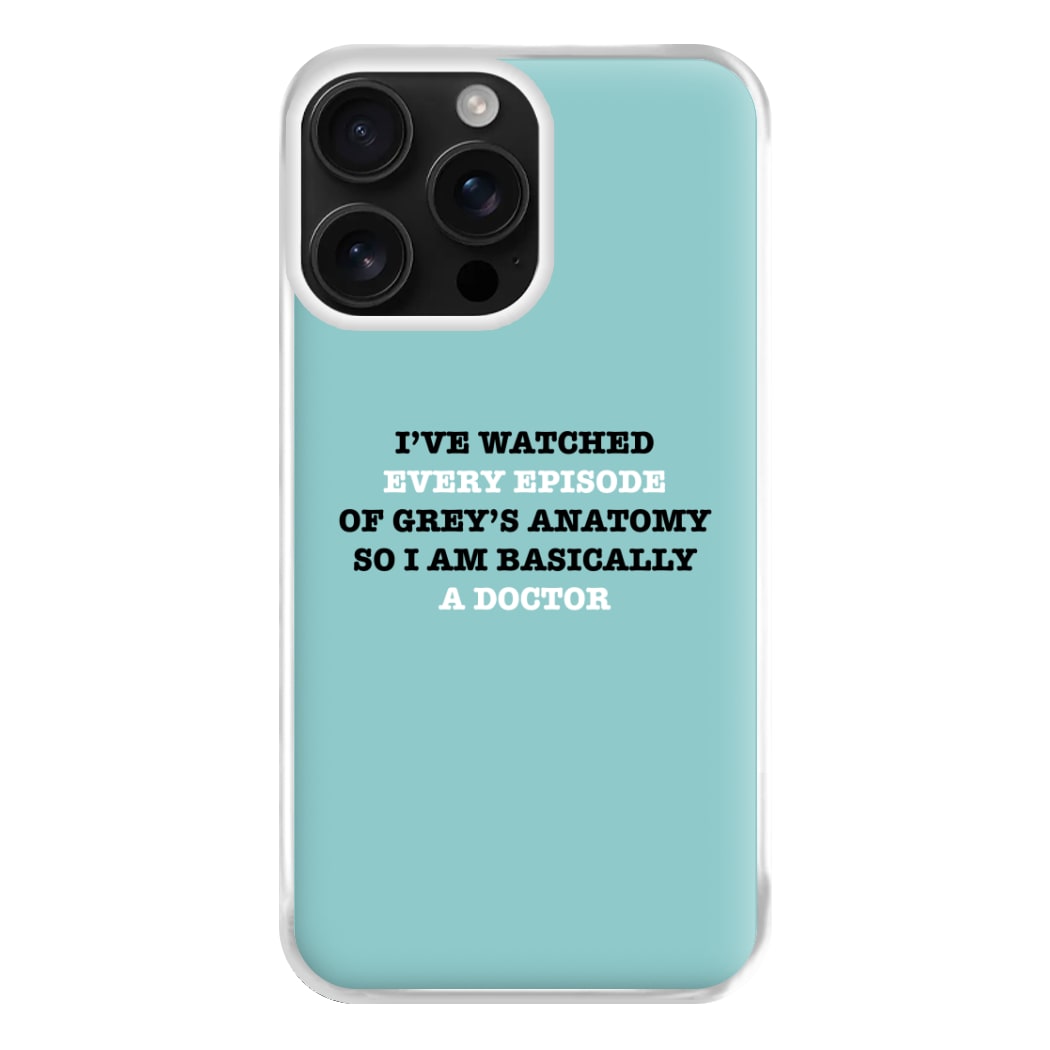 I've Watched Every Episode Of Grey's Phone Case